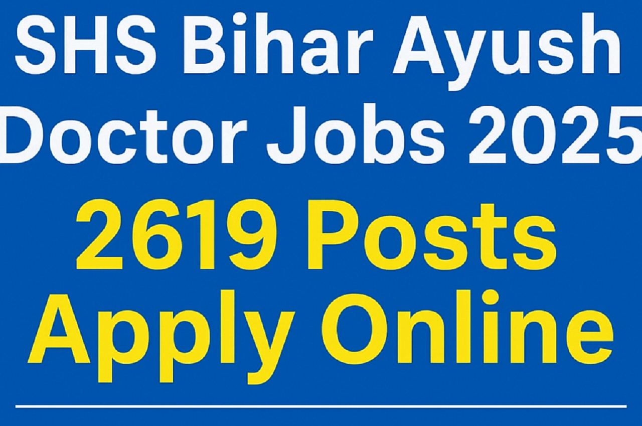 SHS Bihar Ayush Doctor Jobs 2025