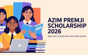 Read more about the article Azim Premji Scholarship 2026 Apply Online | Only Girls ₹30,000 Scholarship