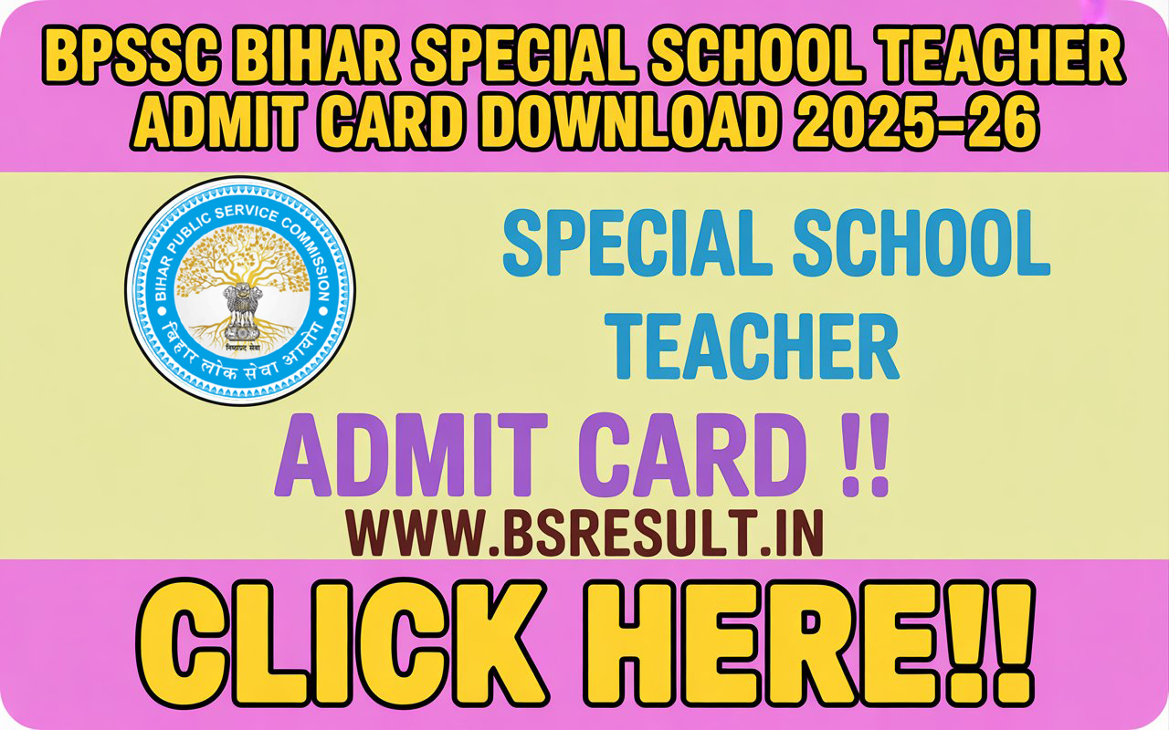 You are currently viewing BPSC Bihar Special School Teacher Admit Card Download 2025-26