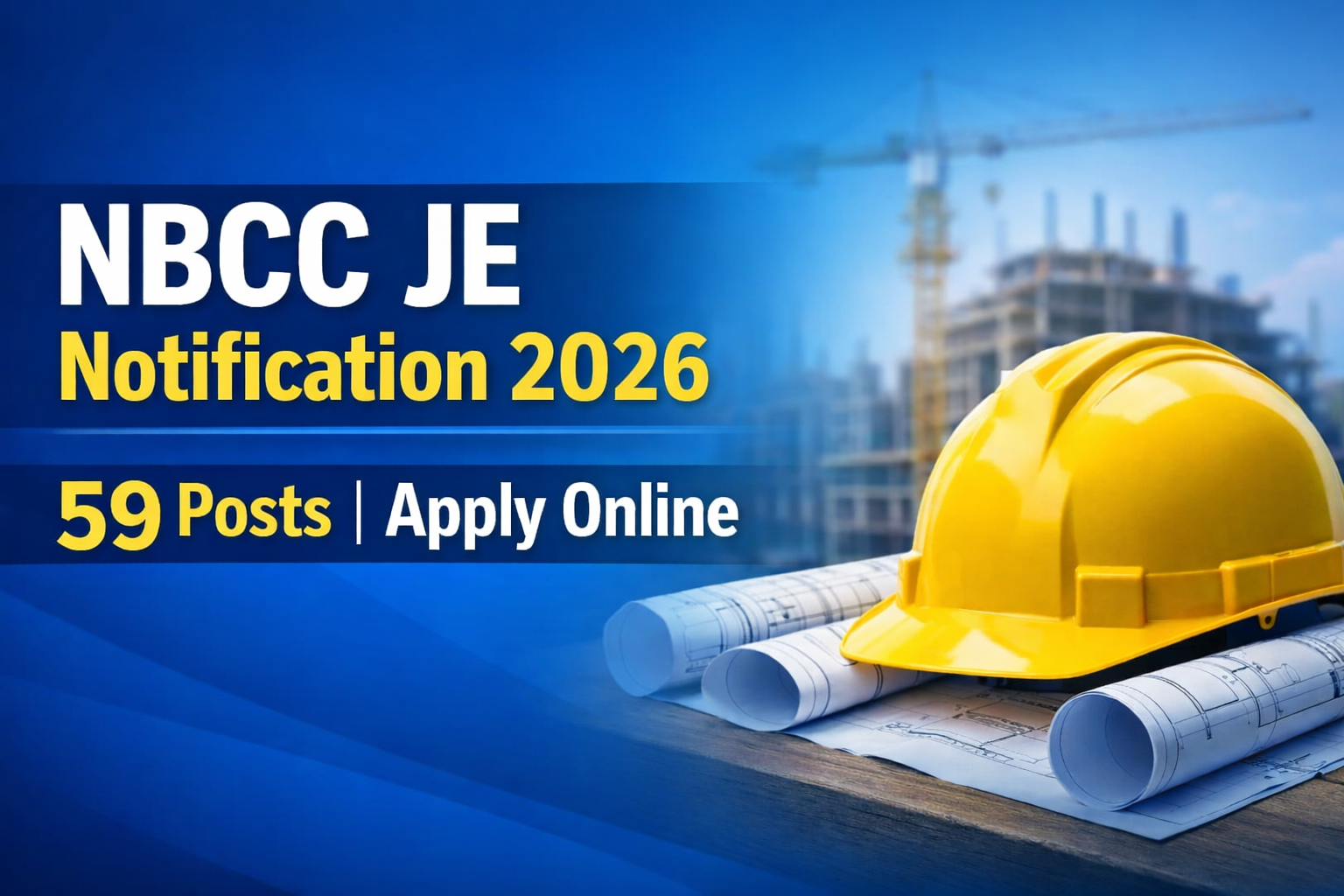You are currently viewing NBCC JE Notification 2026: 59 पदों पर Junior Engineer Bharti, Notification Out, Eligibility & Apply Online