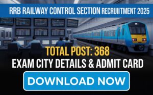 Read more about the article Railway Control Section Recruitment 2025 Released Exam City Details  RRB